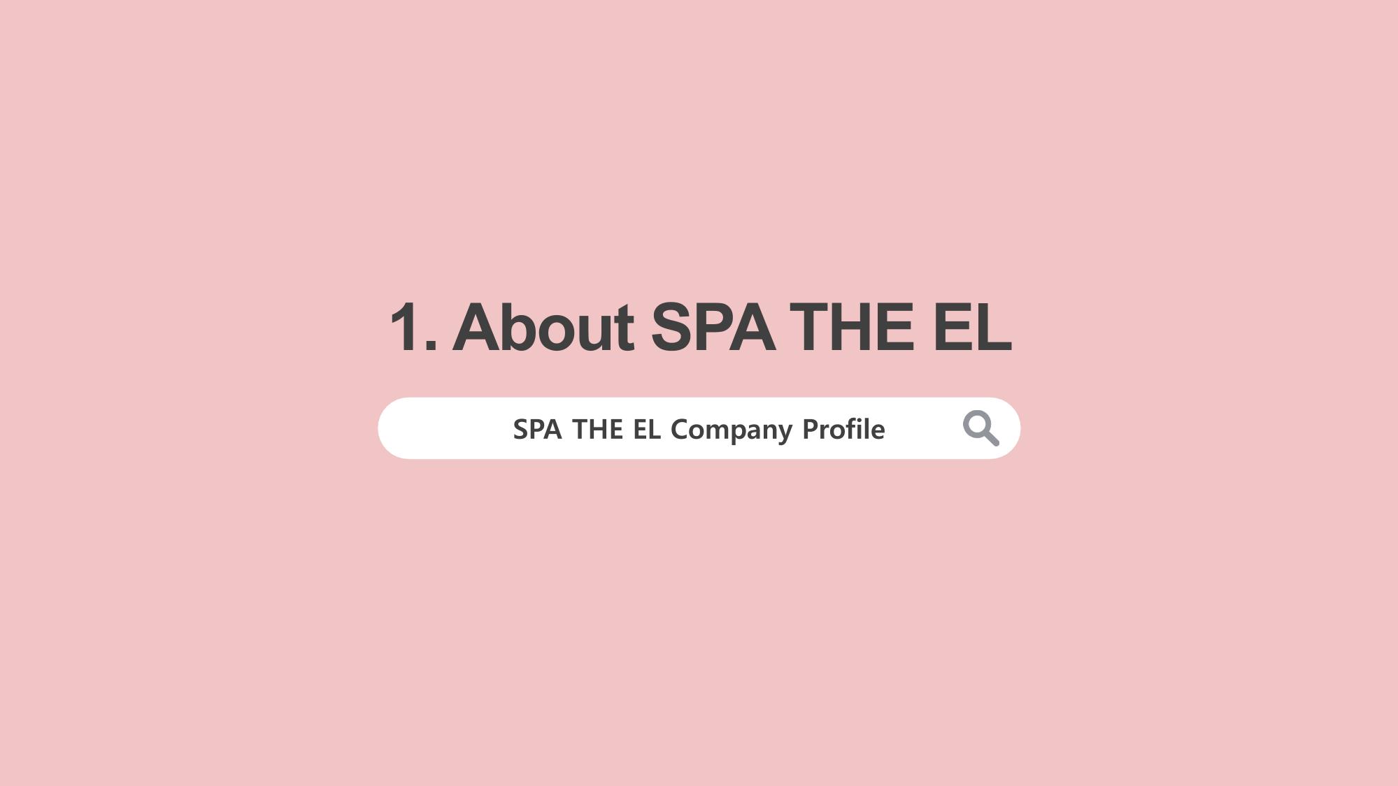 [Cosmetic the EL] SPA the EL Company Profile (for Suite Summit 2023) 3페이지