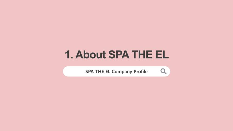 [Cosmetic the EL] SPA the EL Company Profile (for Suite Summit 2023) 3페이지